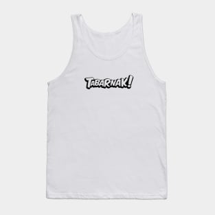 Tabarnak! Tank Top